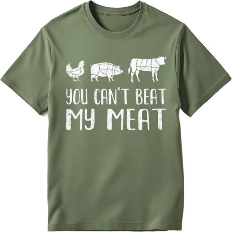 New Arrived For Unisex Summer Tshirt Brand Chicken Pig Cow You Cant Beat My Meat Classic For Him Tee Shirt Male Tshirt Brand
