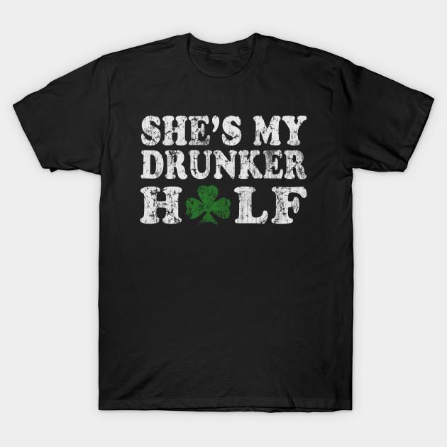 Men Black Print T-shirt She S My Drunker Half Couples St Patrick S Day No-Cut Transfer Paper Print Cotton Tshirt 2XL