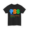 Protect P.B.S Save Public Broadcasting Service Women Men Shirt