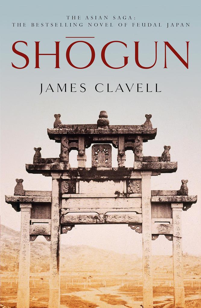 Book One of the Asian Saga The Book That Inspired the Bafta and Golden Globe TV Show Shogun - Emmy, Award-winning