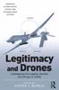 Bok Legitimacy and Drones : Investigating the Legality, Morality and Efficacy of UCAVs