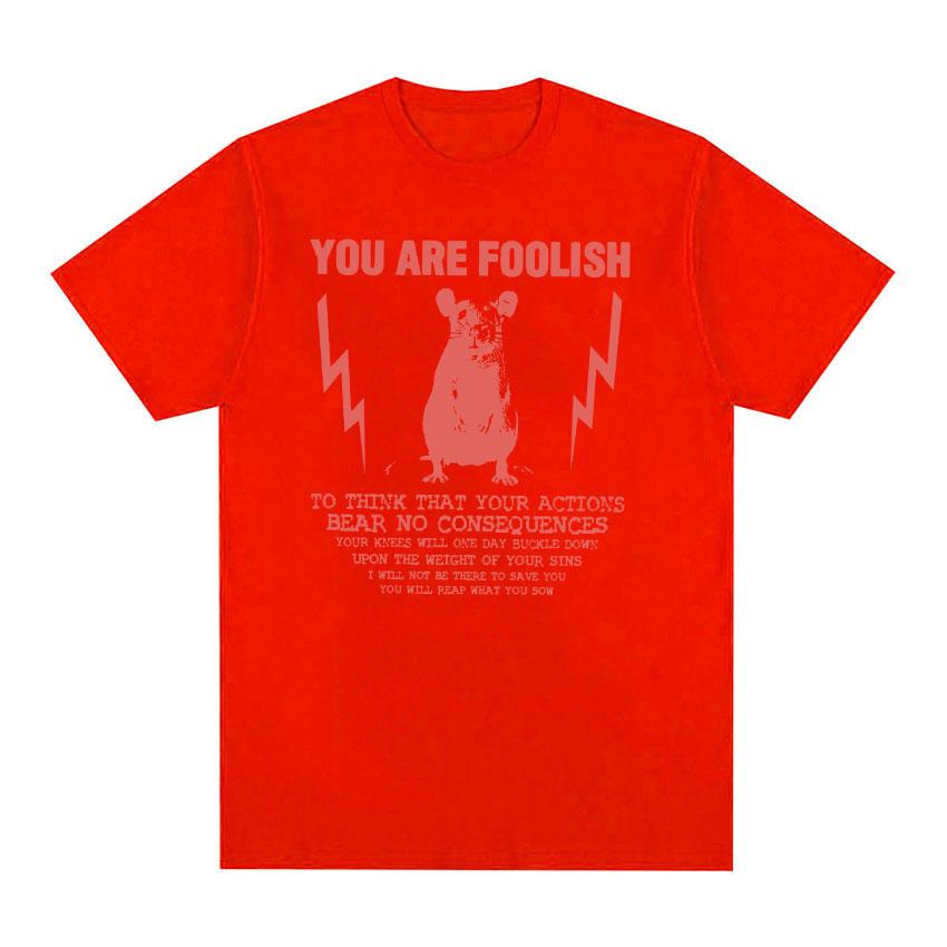 2025Summer Streetwear T Shirt You Are Foolish Rat Quote Cotton Fashion Tee Shirt Men Beach Y2K Classic Pattern Short Sleeve Tops