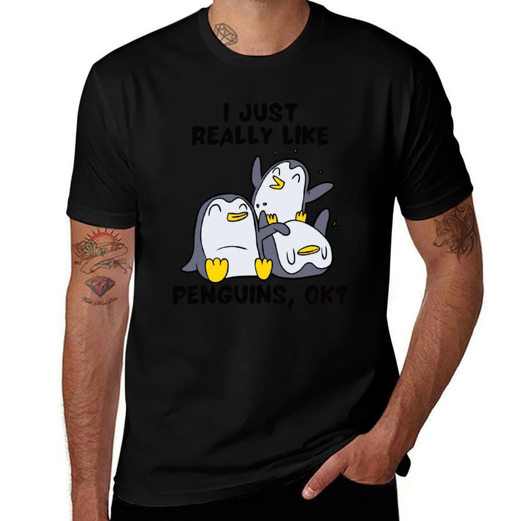 I just really like penguins, OK?! T-Shirt t shirts for man graphic tees cotton t shirt man T-Shirt