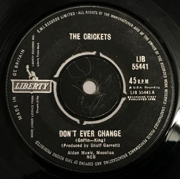 

7inch Record CRICKETS - Don t Ever Change LIB55441 Liberty 1962 UK Pop Used