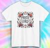 Praise the Lord Flower T-Shirt Christian Faith Tee Religious Floral Shirt