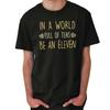 Be An Eleven Nerdy Scary TV Show Geeky Nerdy Womens Short Sleeve Crewneck Tee