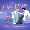 The Fake Mate by Lana Ferguson Paperback Book 9780349439655