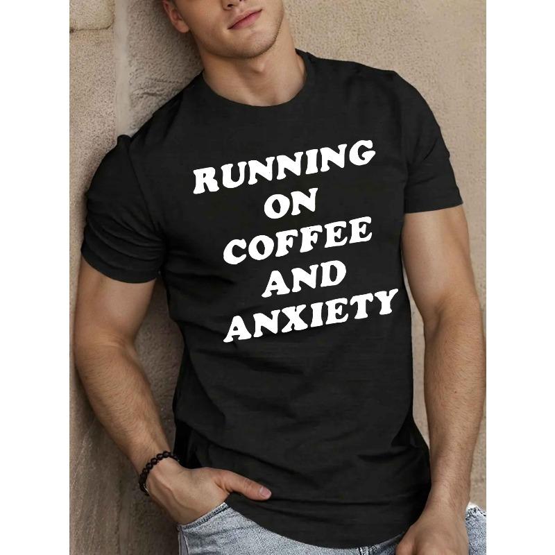 

Men S Casual Crew Neck T-Shirt, Running on Coffee and Anxiety Slogan, Summer Top, Regular Fit, Slight Stretch, Geometric Pattern 4XL чорний