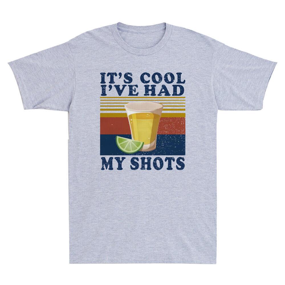 It s Cool I ve Had My Shots Funny Tequila Drink Vintage Men Short Sleeve T-Shirt S
