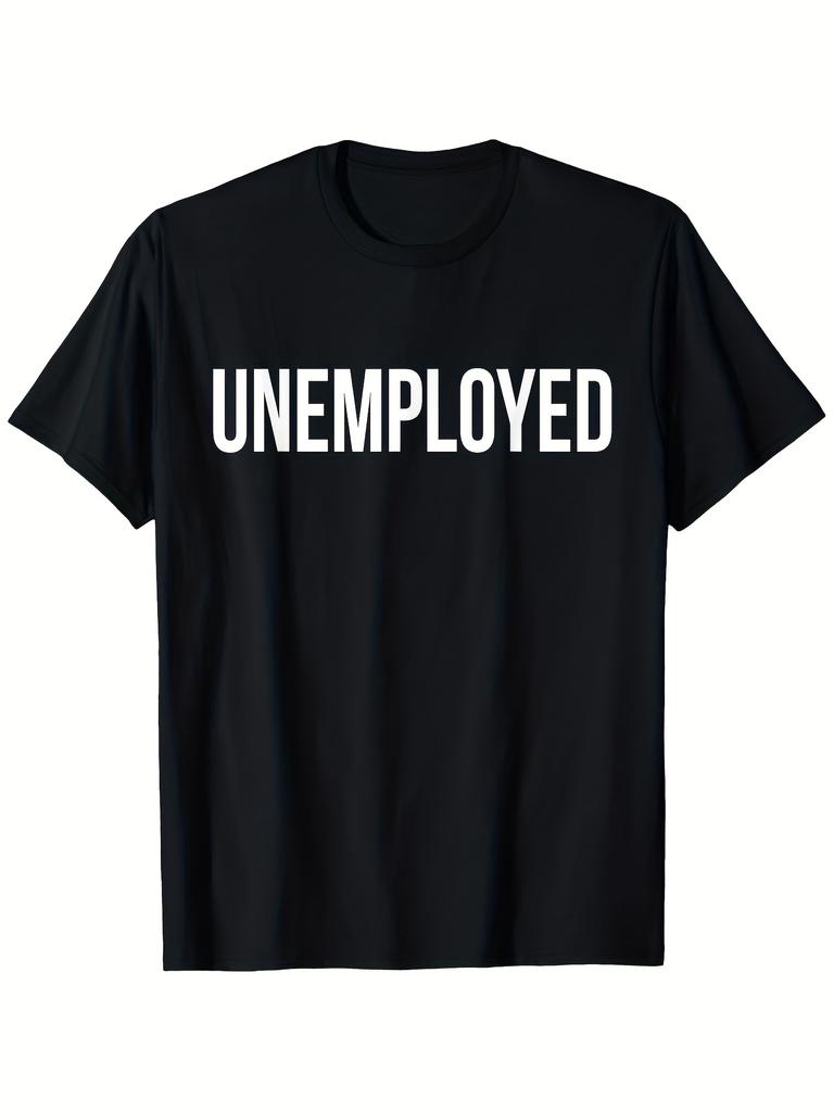 Unisex T-shirt Funny 'Unemployed' Slogan T-Shirt - Unisex Casual Round Neck Tee with 'Unemployed' Print, Sizes S-3X