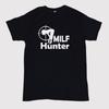 Milf Hunter Men's T-Shirt  - Crew - Gift - Offensive Unisex T-Shirt