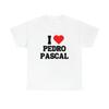 I Love Pedro Pascal Shirt