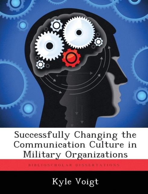 The Successfully Changing the Communication Culture In Military Organizations Book