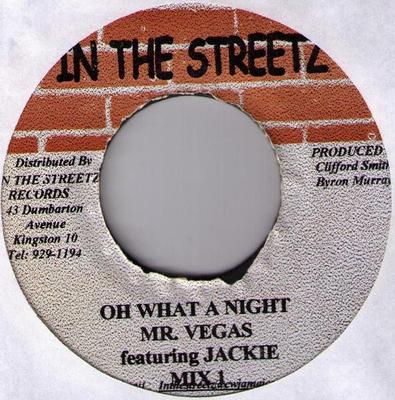 7inch Record MR. VEGAS JACKIE  Oh What A Night NONE In The Streetz  Jamaica Reggae Ska  Dub Used