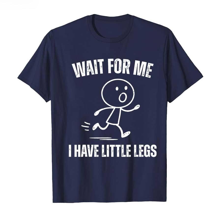 Wait for Me My Legs Are Short Its Very Interesting Running Emoji Print Tshirt Unisexs and Womens Casual Sportswear
