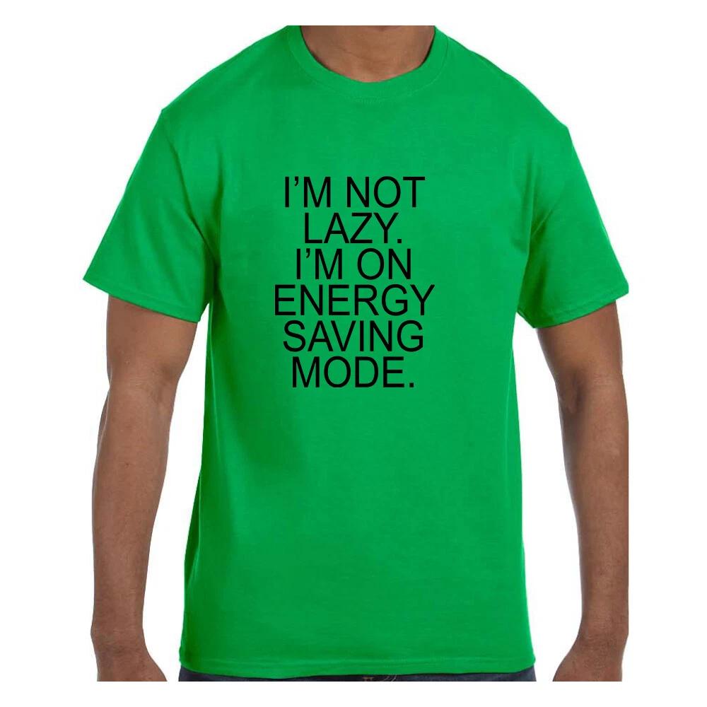 Funny Humor T shirt I m Not Lazy On Energy Saving Mode 2XL