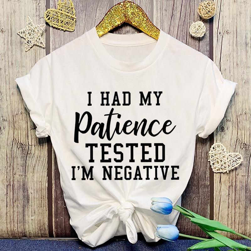 Fashion T Shirt Funny I Had My Patience Tested Im Negative Printed Unisexs Tshirt Summer Short Sleeve Tops Unisexs Clothing