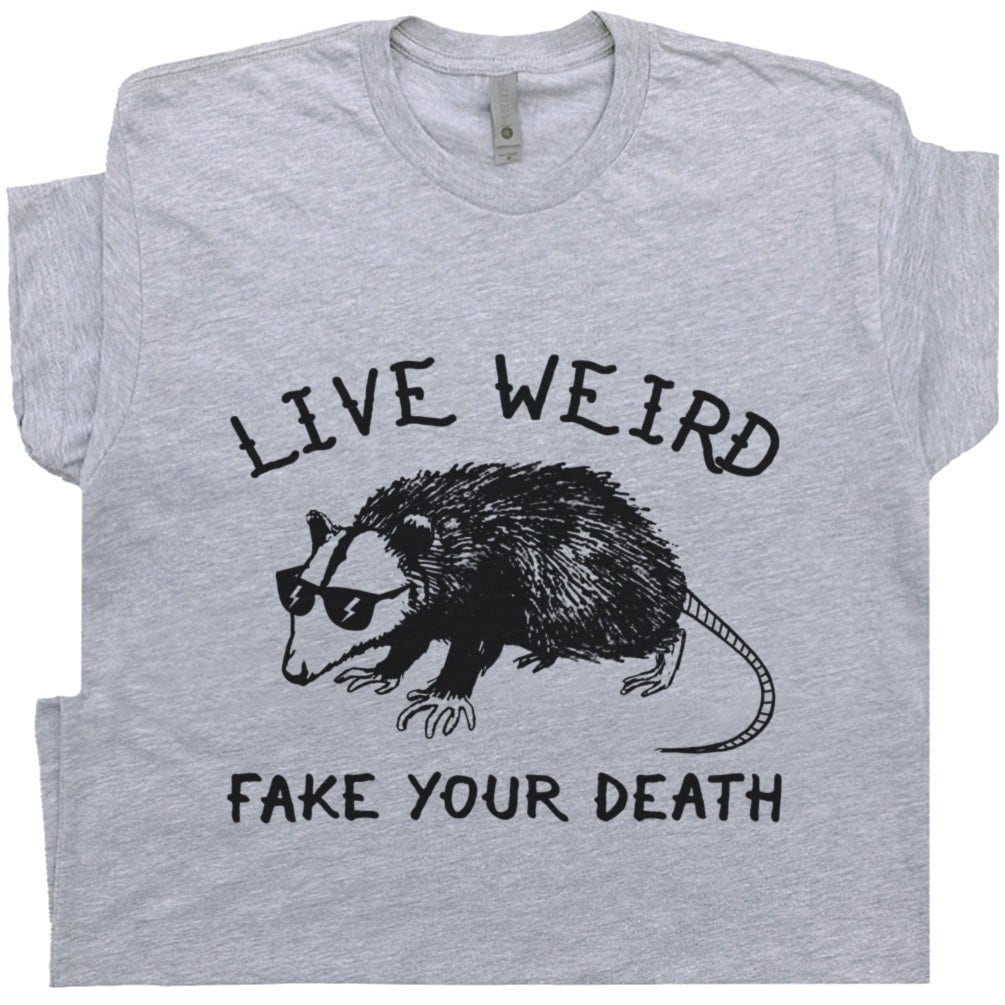 Funny Possum Shirt T Shirt for Men Women Guys Possum T Shirt Cool Animal Graphic Tshirt Raccoon Live Weird Fake Your Death Silly Graphic Tee