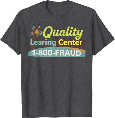 Quality Learing Center We Are Still Learning - Funny Meme T-Shirt