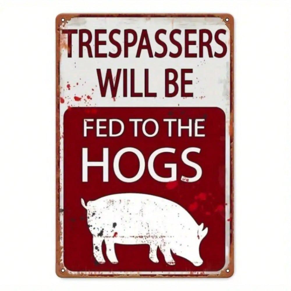 Funny Farmhouse Metal Sign Hog Warning Rustic Wall Art No Trespassing 12x8