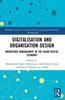 The Digitalisation and Organisation Design : Knowledge Management In the Asian Digital Economy Book