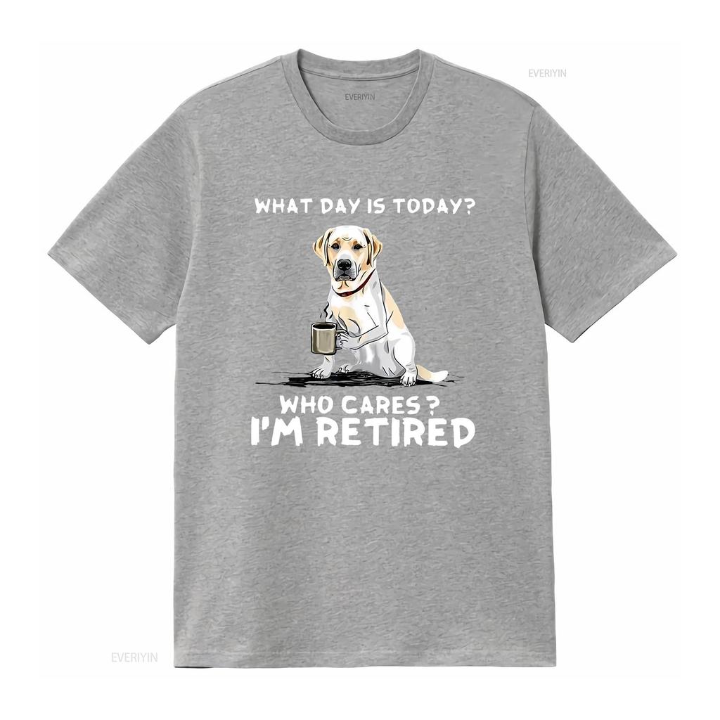 What Day Is Today Who Care Im Retired Funny Labrador Dog T shirt vintage Washed Slightly Comfortable Stretched Versatile