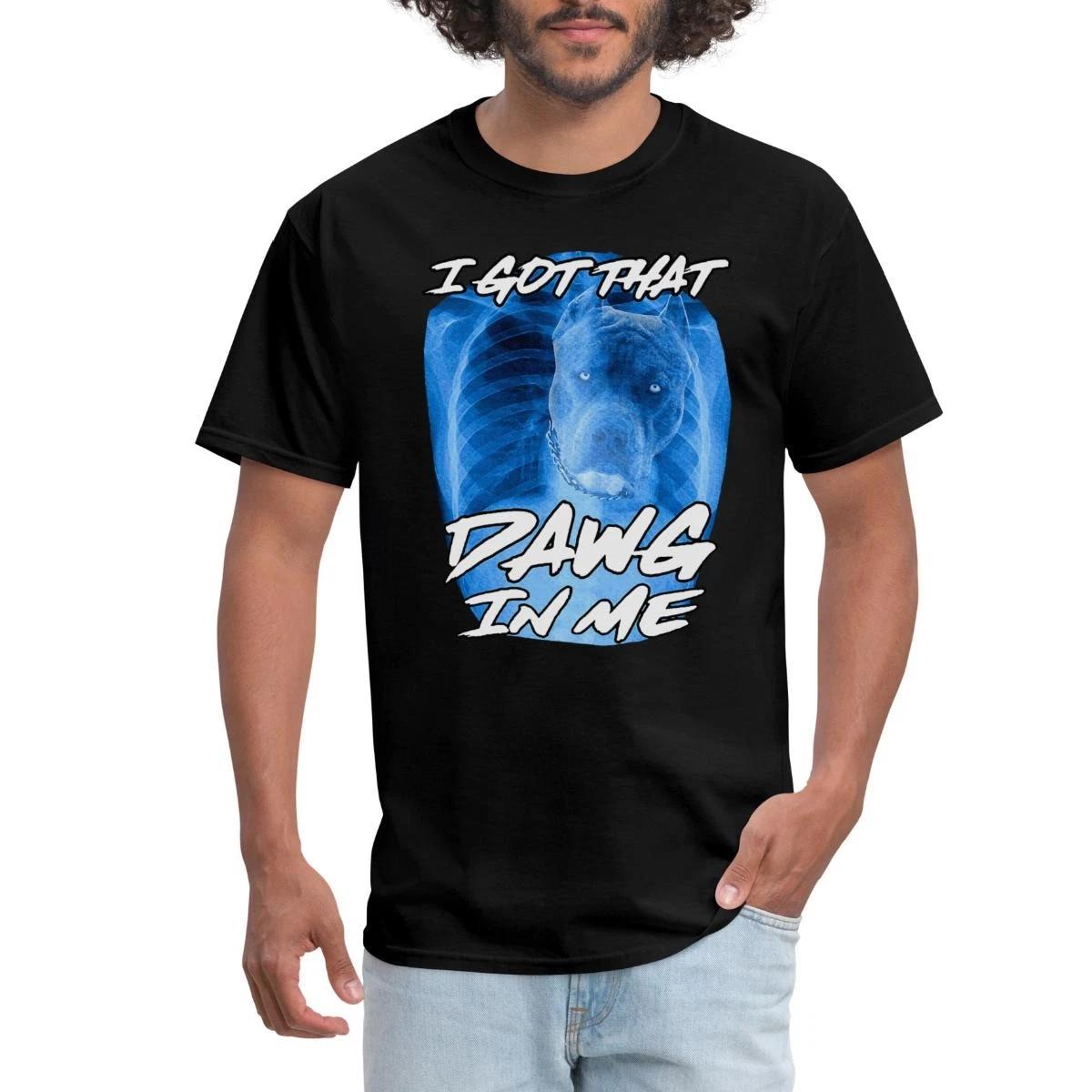 I Got That Dawg In Me | Viral Xray Pitbull Men s T-Shirt XXXXL