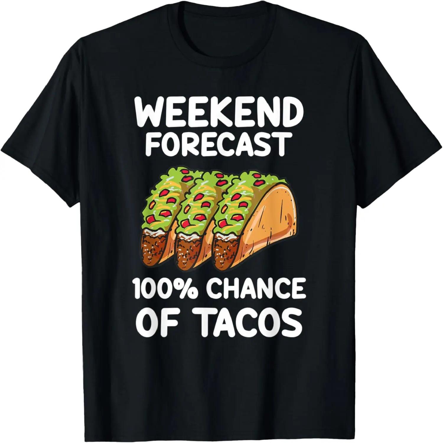 Weekend Forecast 100 Percent Tacos T-Shirt S