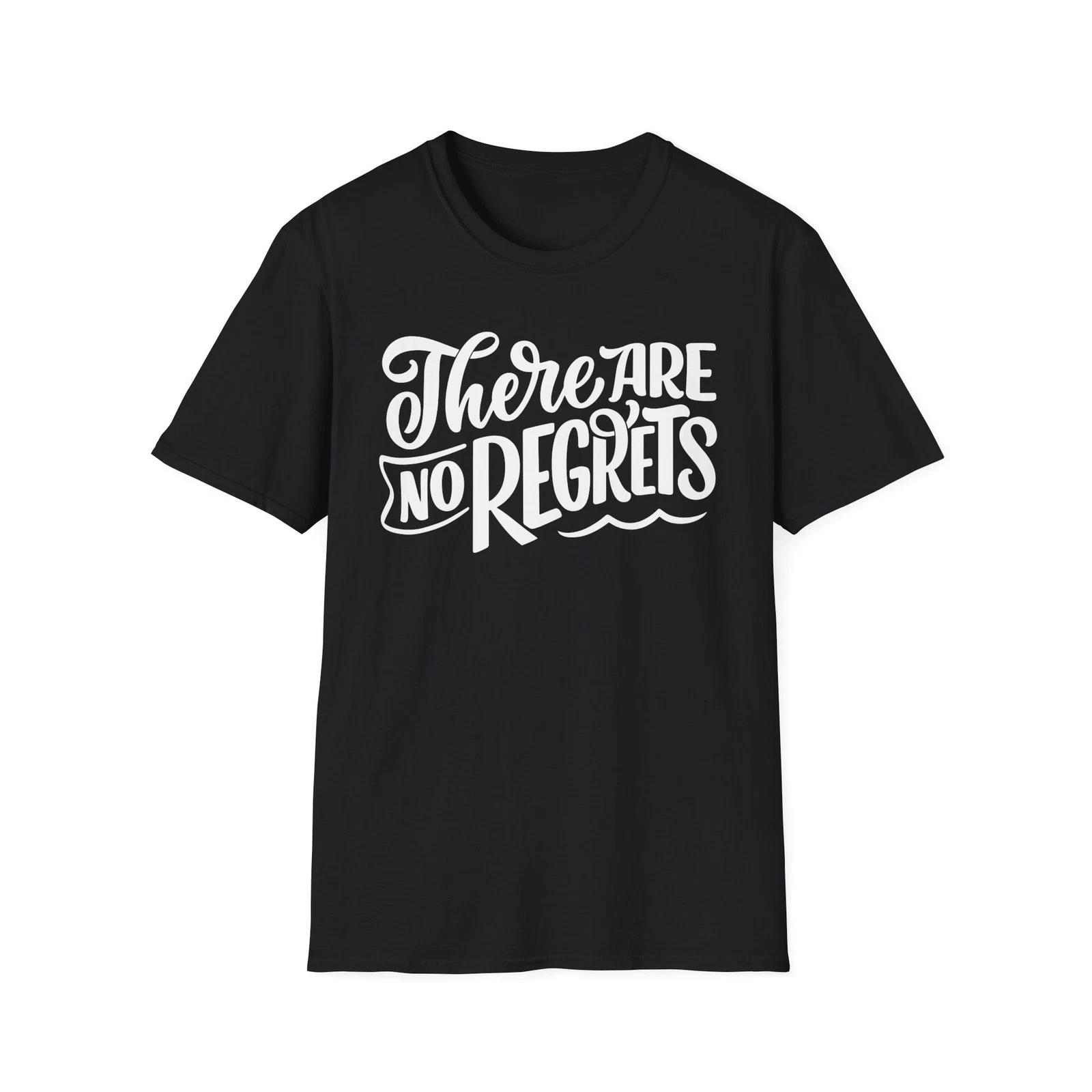There Are No Regrets T-Shirt | Unisex Softstyle Tee for Everyday Wear L