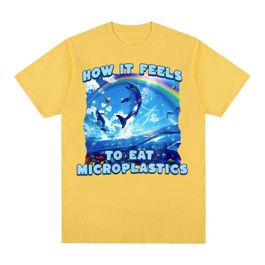 How It Feels To Eat Microplastics T Shirt Men Women Harajuku Funny Meme T Shirts Male Fashion Aesthetic 100% Cotton T-shirt Tops