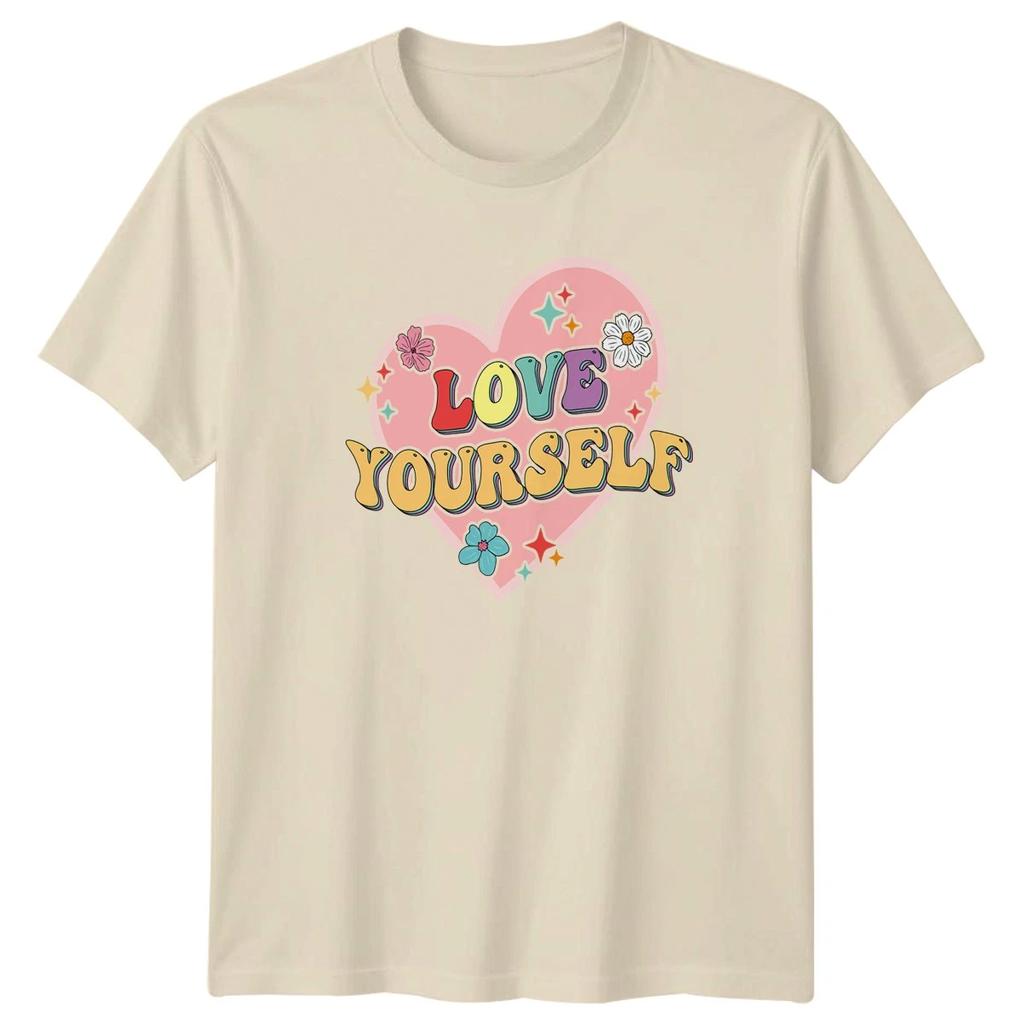 Love Yourself Womens T-Shirt Self Love Gift For Her