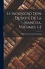 The El Ingenioso Don Quijote De La Mancha, Volumes 1-2 Book