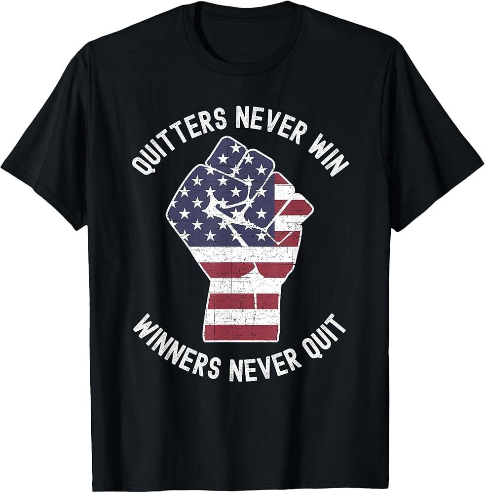 Quitters Never Win and Winners Never Quit Motivational Quote TShirt Unisex T-Shirt S