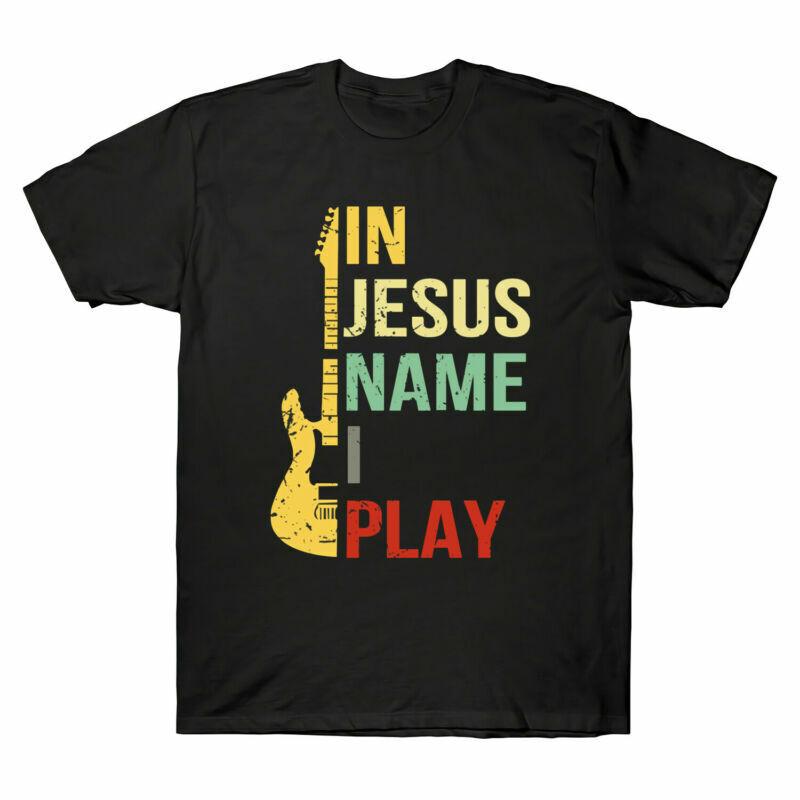 Guitar In Jesus Name I Play T-Shirt Gift Bass Rock Roll Shirt Unisex T-Shirt XXL