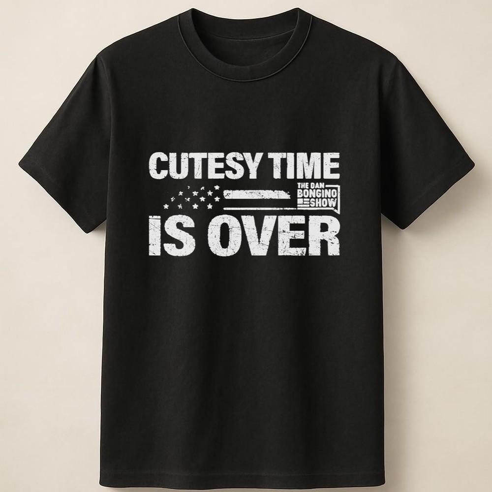 Bold Statement Graphic Tee; Cutesy Time Is Over Quote; Unisex Casual Unisex T-Shirt XXXXL