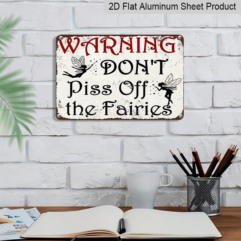 2D Flach 1 Stück 12"x8" Retro Feen Warnung Aluminium Wandkunst - "Störe die Feen nicht" Zitat, Vintage Skurrile Dekoration, Langlebiges Metallschild für