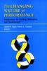 The The Changing Nature of Performance : Implications for Staffing, Motivation, and Development Book