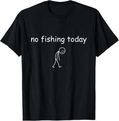 No Fishing Today Sad Stick Figure Graphic T-Shirt Funny Fishing Lover Men Casual Daily Tee