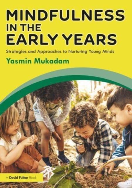 Kniha Mindfulness In Early Years : Strategies and Approaches To Nurturing Young Minds