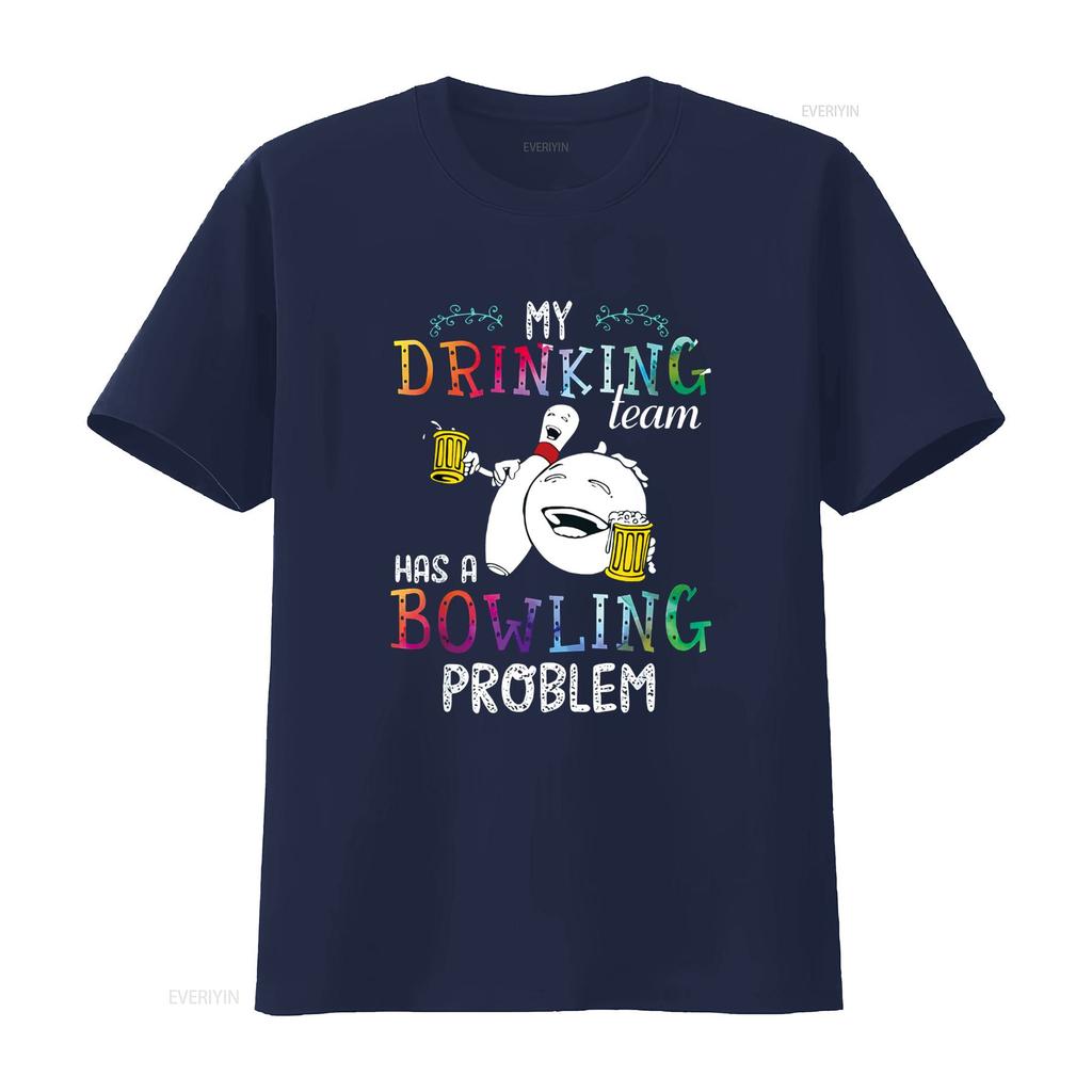 My Drinking Team Has A Bowling Problem T Shirt Vintage Washed Soft Stretched Stylish Slightly Versatile Unisex Graphic