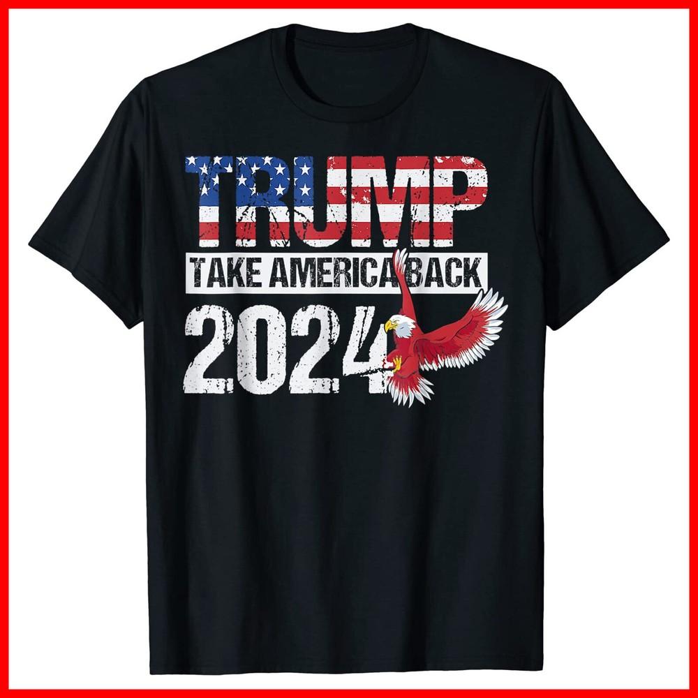 Trump 2024 flag take America back men women Trump 2024 Black T-Shirt Unisex T-Shirt S