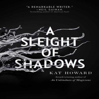 A Sleight of Shadows by Kat Howard Hardback Book 9781534426818