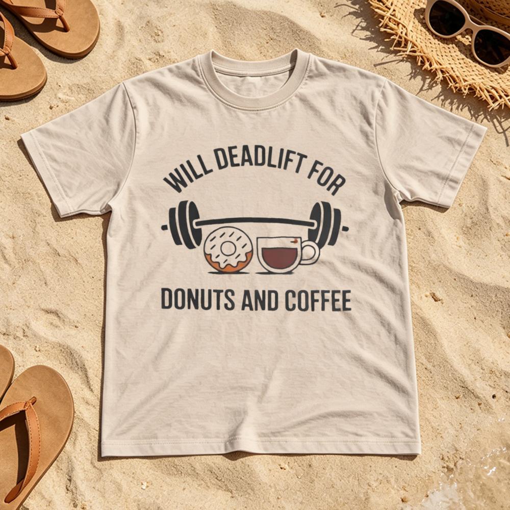 Will Deadlift For Donuts And Coffee Funny Workout Quote Unisex Unisex Summer T Shirt Gym Lover Weightlifting Humor Casual Tops