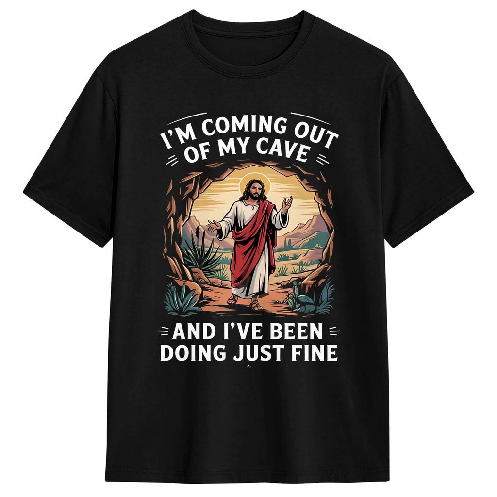 Coming Out of My Cave the Jesus Resurrection EasterT Shirt Beach Cotton TShirts Unisexs Casual Tshirt Short Sleeve Aesthetic Top