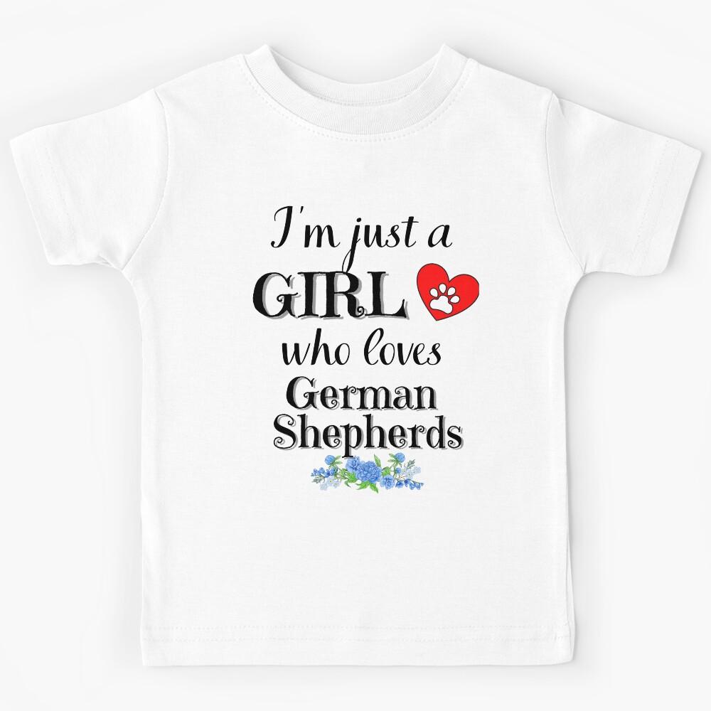 Just a Girl who loves German Shepherds quote Funny Shepherd saying Kids T-Shirt 160