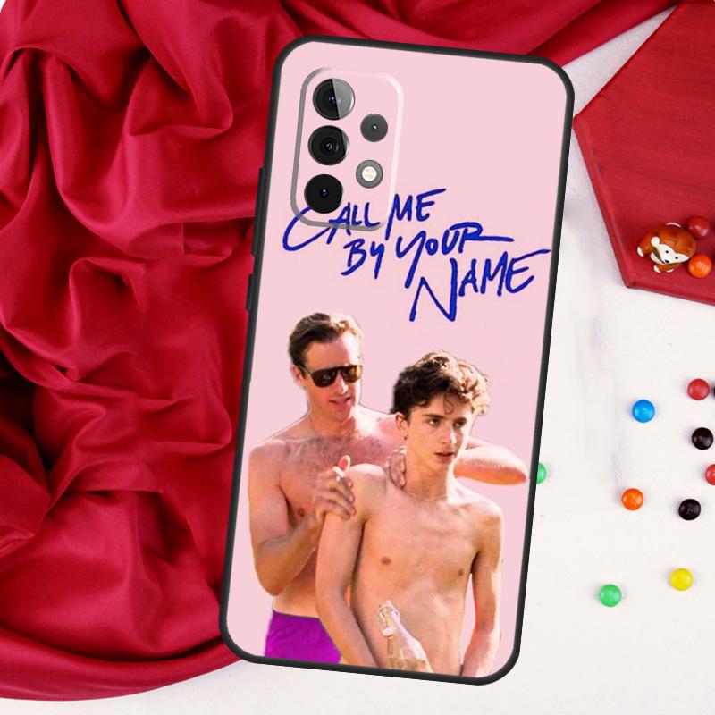 Call Me by Your Name For Samsung Galaxy A55 A53 A33 A13 A35 A15 A36 A56 A26 A16 A22 A32 A52 A54 A34 A06 A05 Case
