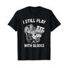 Distressed Engine I Still Play With Blocks Racing Unisex T Shirt Vintage Stretched Comfortable Casual Designer Clothes