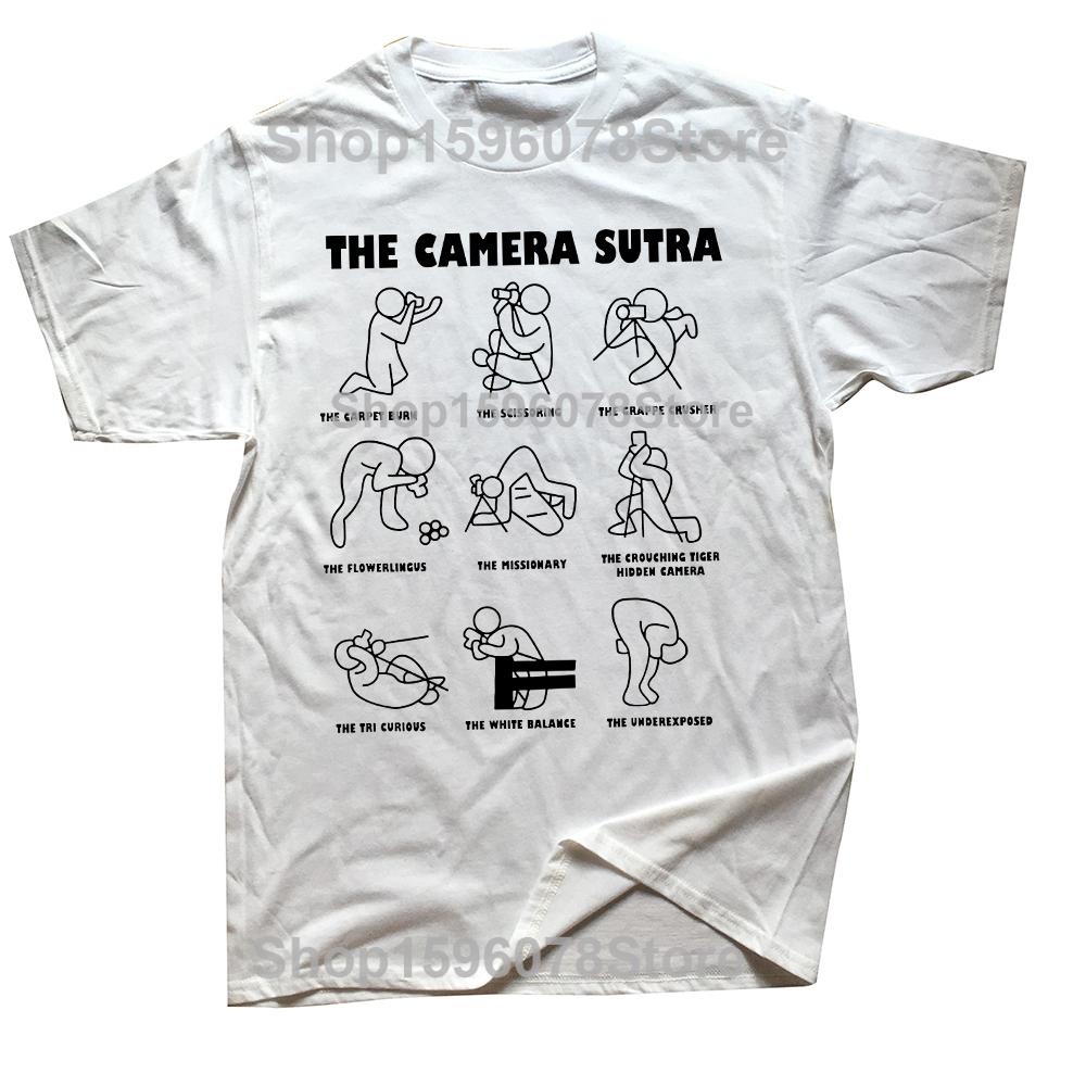 Funny The Camera Sutra Photographer 100 Cotton Tshirts Men Womens Fashion Casual Tshirt Loose Oversized Streetwear T Shirt S