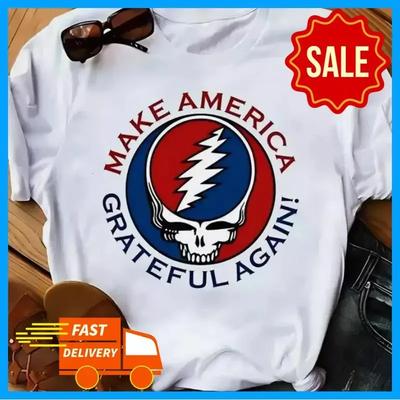 Make America Grateful Again Rare T Shirt All Size S 4xl