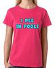 I Pee/ Wee In Swimming Pools T-Shirt Ladies Fitted Tee Weak Bladder Top